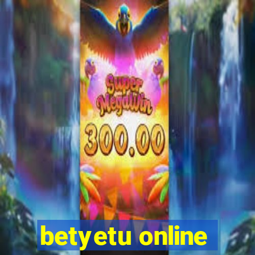 betyetu online