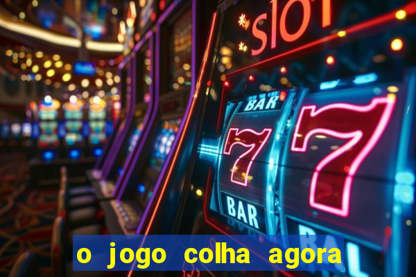 o jogo colha agora paga de verdade