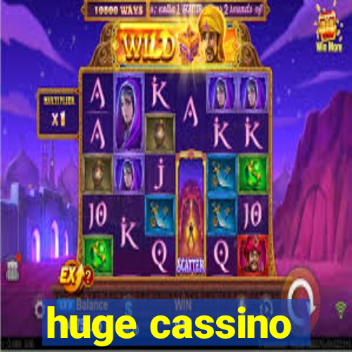 huge cassino