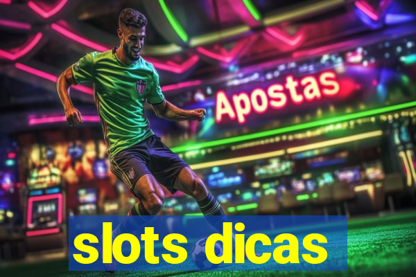 slots dicas