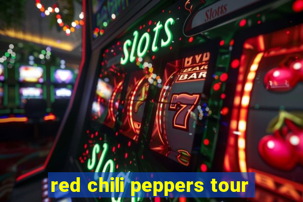 red chili peppers tour