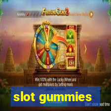 slot gummies