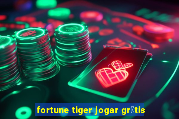 fortune tiger jogar gr谩tis