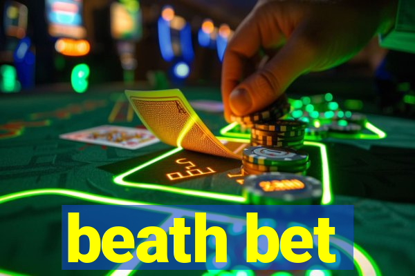 beath bet