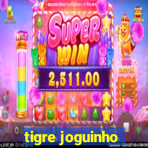 tigre joguinho