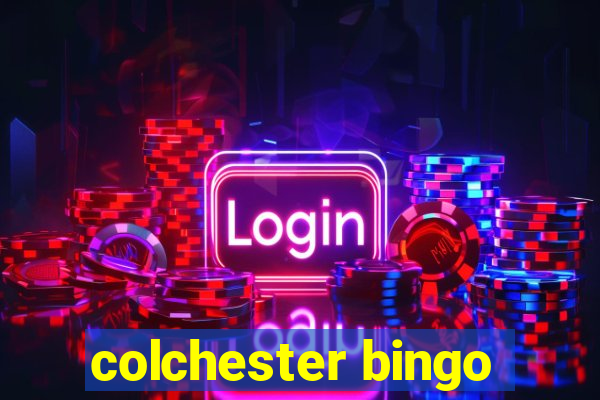 colchester bingo