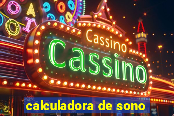 calculadora de sono