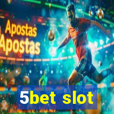 5bet slot