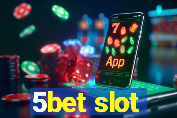 5bet slot