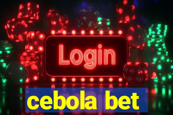 cebola bet