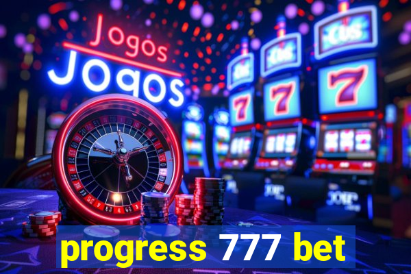 progress 777 bet