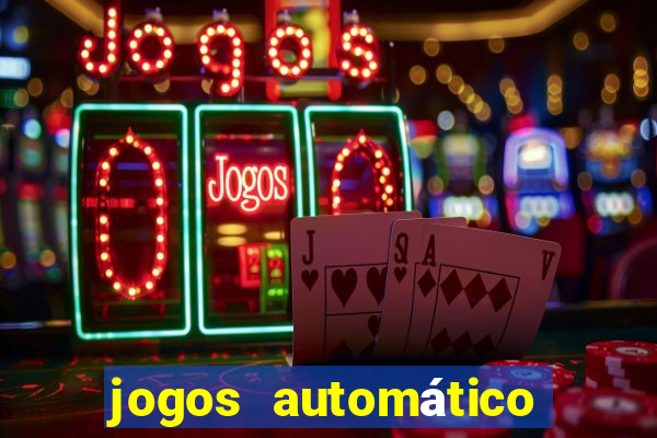 jogos automático para ganhar dinheiro