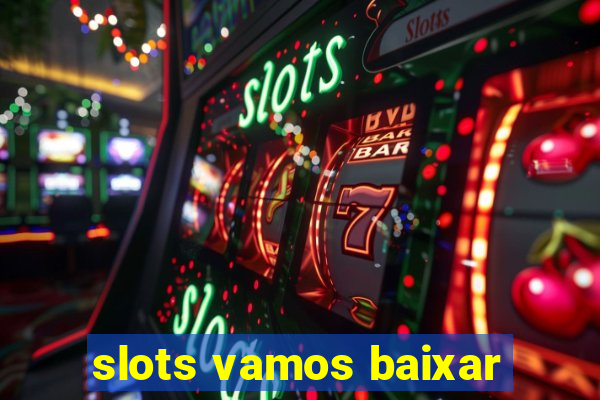 slots vamos baixar