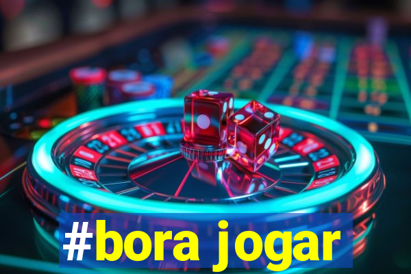 #bora jogar