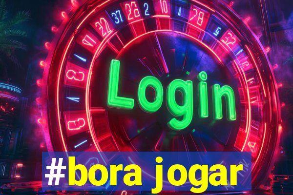 #bora jogar