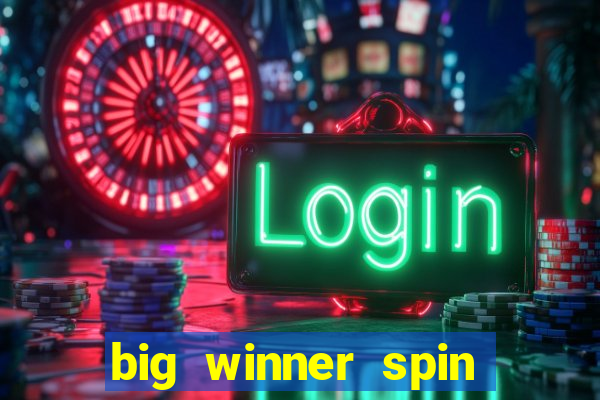 big winner spin and win