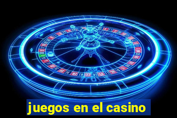 juegos en el casino