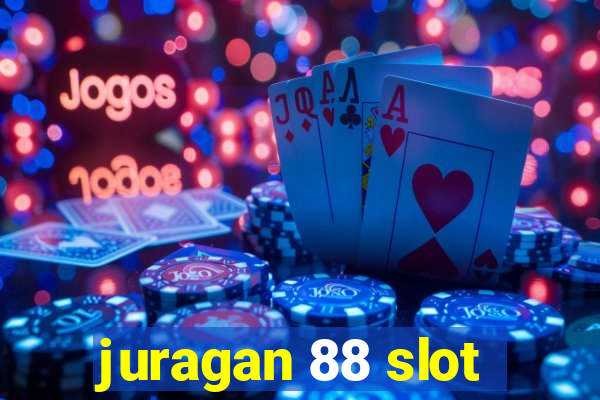 juragan 88 slot