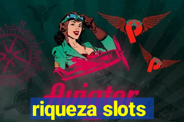 riqueza slots