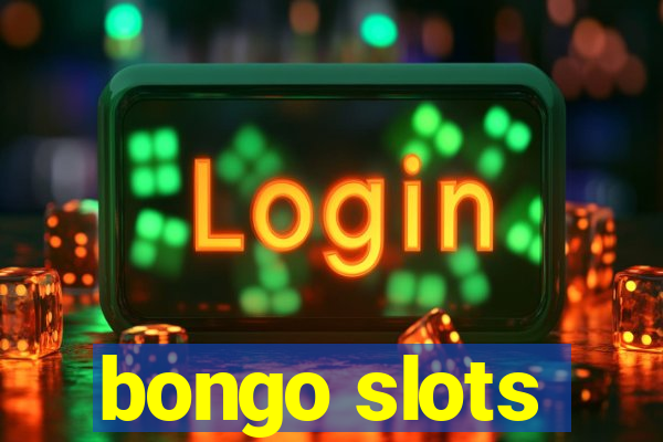 bongo slots