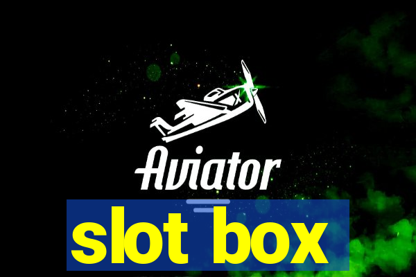 slot box