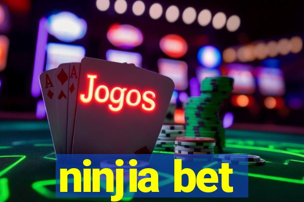 ninjia bet