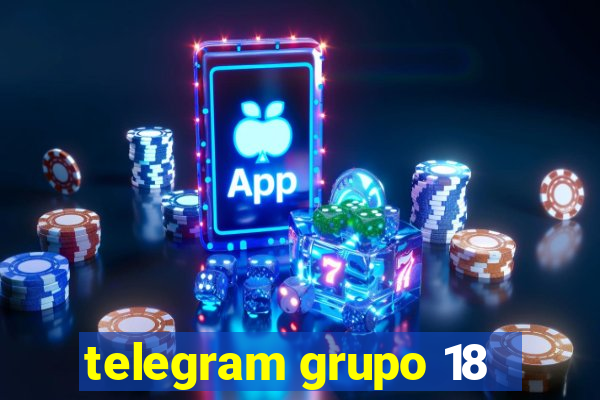 telegram grupo 18