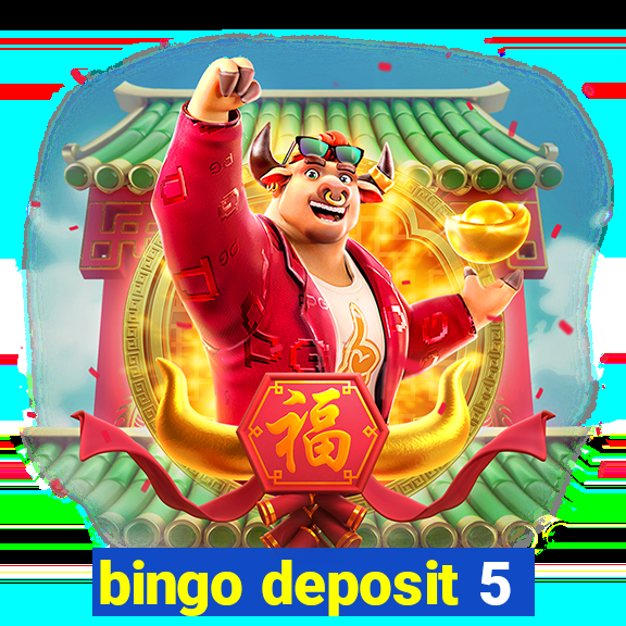 bingo deposit 5