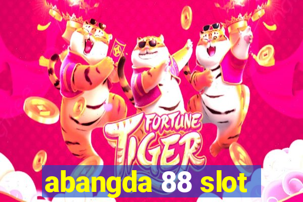 abangda 88 slot