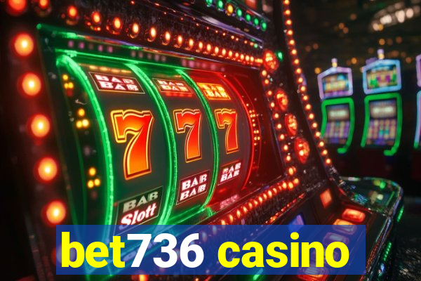 bet736 casino