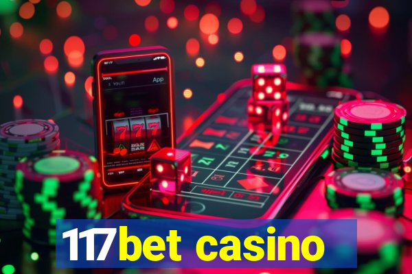 117bet casino