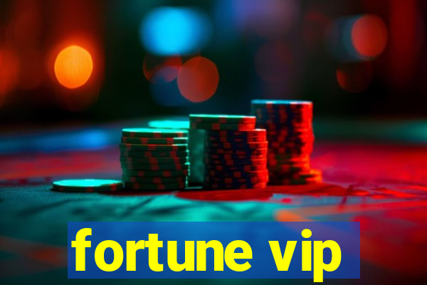 fortune vip