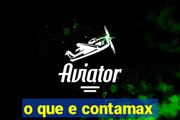 o que e contamax