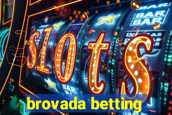 brovada betting