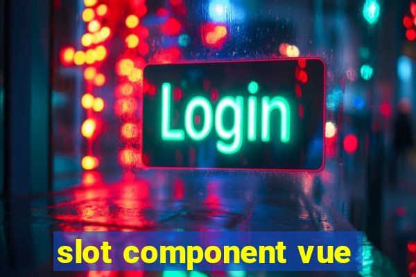 slot component vue