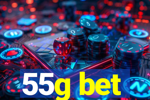 55g bet