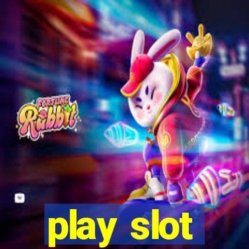 play slot