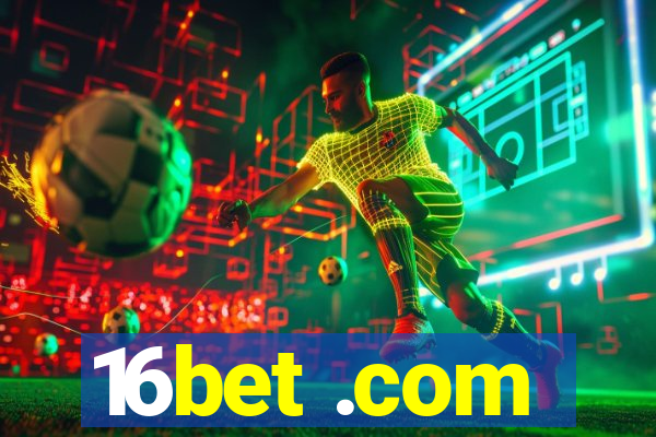 16bet .com