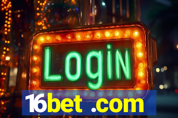 16bet .com