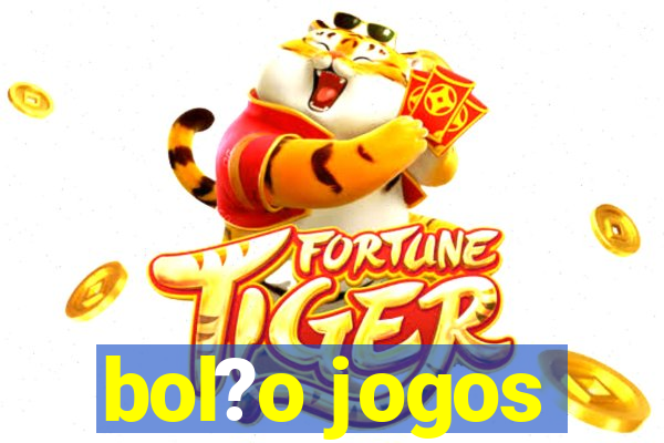 bol?o jogos