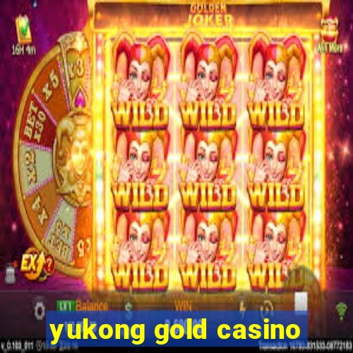 yukong gold casino