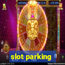 slot parking