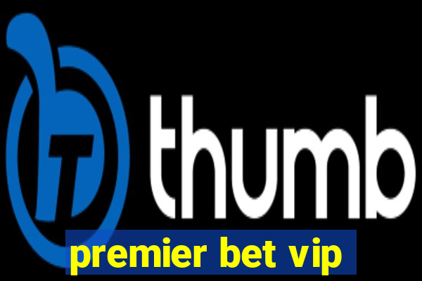 premier bet vip