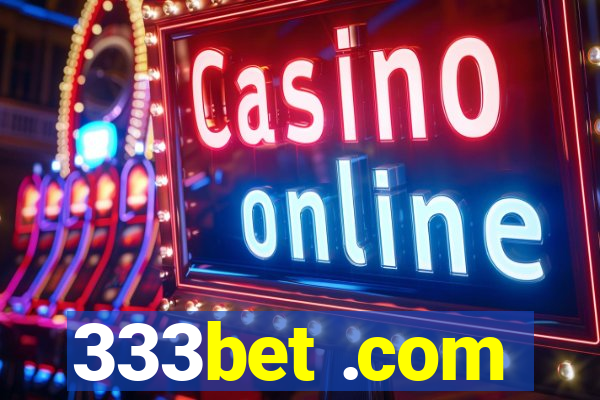 333bet .com