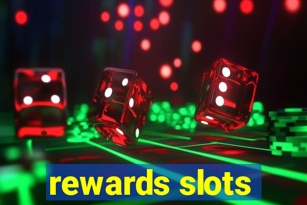 rewards slots