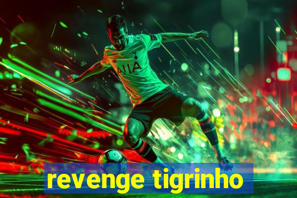 revenge tigrinho