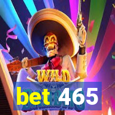 bet 465