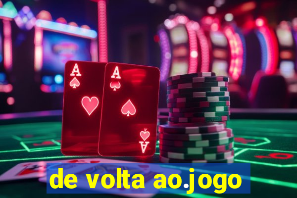 de volta ao.jogo