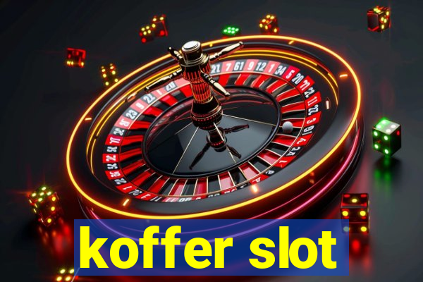 koffer slot