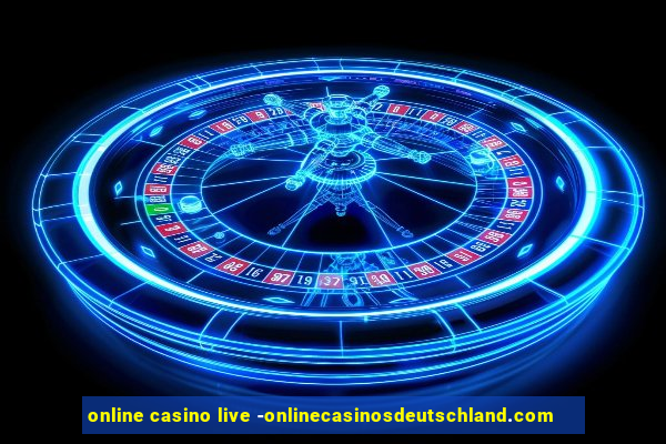 online casino live -onlinecasinosdeutschland.com